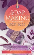 Soap Making Business Startup 2021-2022 - Clement Harrison