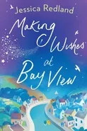 Making Wishes at Bay View - Jessica Redland