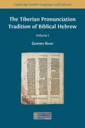 The Tiberian Pronunciation Tradition of Biblical Hebrew, Volume 1 - Geoffrey Khan
