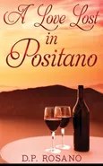 A Love Lost in Positano - D.P. Rosano