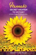 Hannah's Secret Weapon to Victory & Wisdom Nuggets for Daily Devotions - Dorothy V. McIntosh