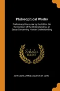 Philosophical Works - John Locke