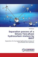 Separation process of a binary Two-phase hydrocarbon mixture by RHVT - Adib Bazgir