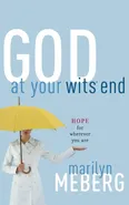 God at Your Wits' End - Marilyn Meberg