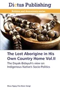 The Lost Aborigine in His Own Country Home Vol.II - (Teo Boon Seng) Musa Ngog