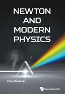 Newton and Modern Physics - PETER ROWLANDS