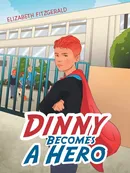Dinny Becomes a Hero - Elizabeth Fitzgerald