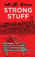 Strong Stuff - A. F. Stone