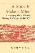 A Mine to Make a Mine - Joseph E. King