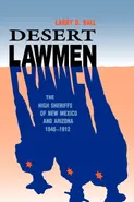 Desert Lawmen - Larry D. Ball