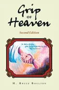 Grip Of Heaven - H. Bruce Boulton
