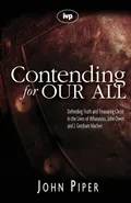 Contending for our all - John Piper