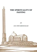 The Spirituality of Fasting - III Pope Shenouda