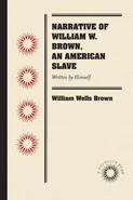 Narrative of William W. Brown, an American Slave - William Wells Brown