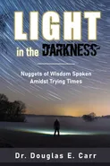 Light in the Darkness - Dr. Douglas E. Carr