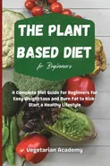 The Plant Based Diet For Beginners - Academy Vegetarian