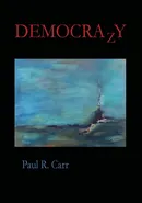DEMOCRAzY - Paul R Carr