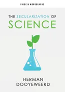 The Secularization of Science - Herman Dooyeweerd