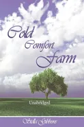 Cold Comfort Farm (Unabridged) - Stella Gibbons