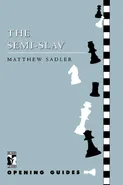 Semi-Slav - Matthew Sadler