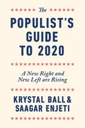 The Populist's Guide  to 2020 - Krystal Ball
