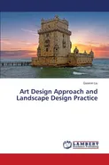 Art Design Approach and Landscape Design Practice - Guomin Liu