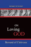 On Loving God - of Clairvaux Bernard