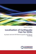 Localisation of Earthquake Foci for EEWs - George R. Daglish