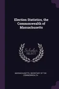 Election Statistics, the Commonwealth of Massachusetts - Secretary Of The Commonwe Massachusetts.