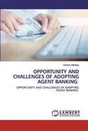 OPPORTUNITY AND CHALLENGES OF ADOPTING AGENT BANKING - Derese Alehegn