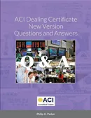 ACI Dealing Certificate New Version Questions and Answers - Philip J L Parker