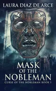 Mask Of The Nobleman - De Arce Laura Diaz