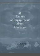 36 Essays of Engagement about Education - Traumear