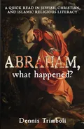 Abraham, what happened - Dennis Trimboli
