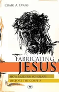 Fabricating Jesus - Craig Evans