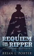 Requiem For The Ripper - Brian L. Porter