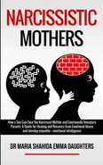 NARCISSISTIC MOTHERS - DAUGHTERS DR MARIA SHAHIDA EMMA