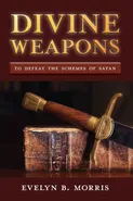 Divine Weapons - Evelyn B. Morris