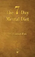 The Seven Day Mental Diet - Emmet Fox