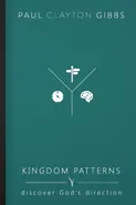 Kingdom Patterns - Paul Clayton Gibbs