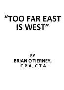 "Too Far East Is West" - Brian O'Tierney