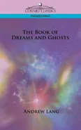 The Book of Dreams and Ghosts - Andrew Lang