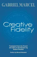 Creative Fidelity - Gabriel Marcel