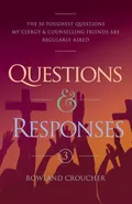 Questions & Responses Volume 3 - Rowland Croucher