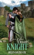 Once Upon a Rugged Knight - Helen Louise Cox