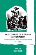 The Course of German Nationalism - Hagen Schulze