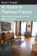 At Home in Postwar France - Nicole C Rudolph
