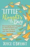 “Little” Thoughts for the Day - Joyce O’Bryant