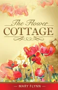 The Flower Cottage - Mary Flynn