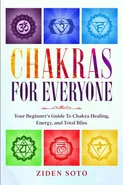 Chakras For Beginners - Ziden Soto